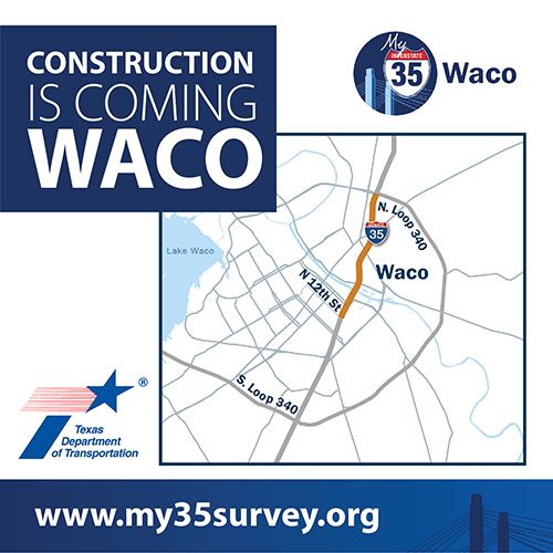 construction is coming, Waco - my35survey.org